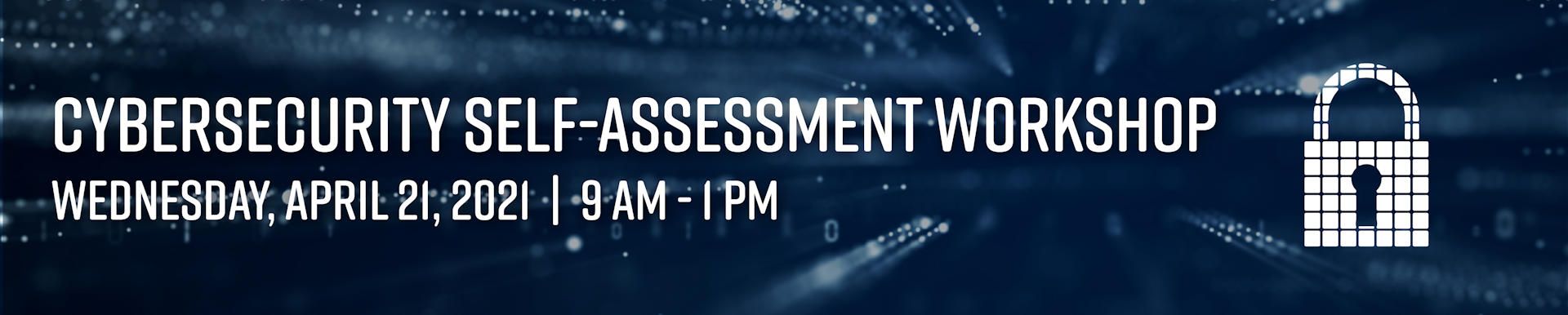 Cybersecurity Self-Assessment Workshop