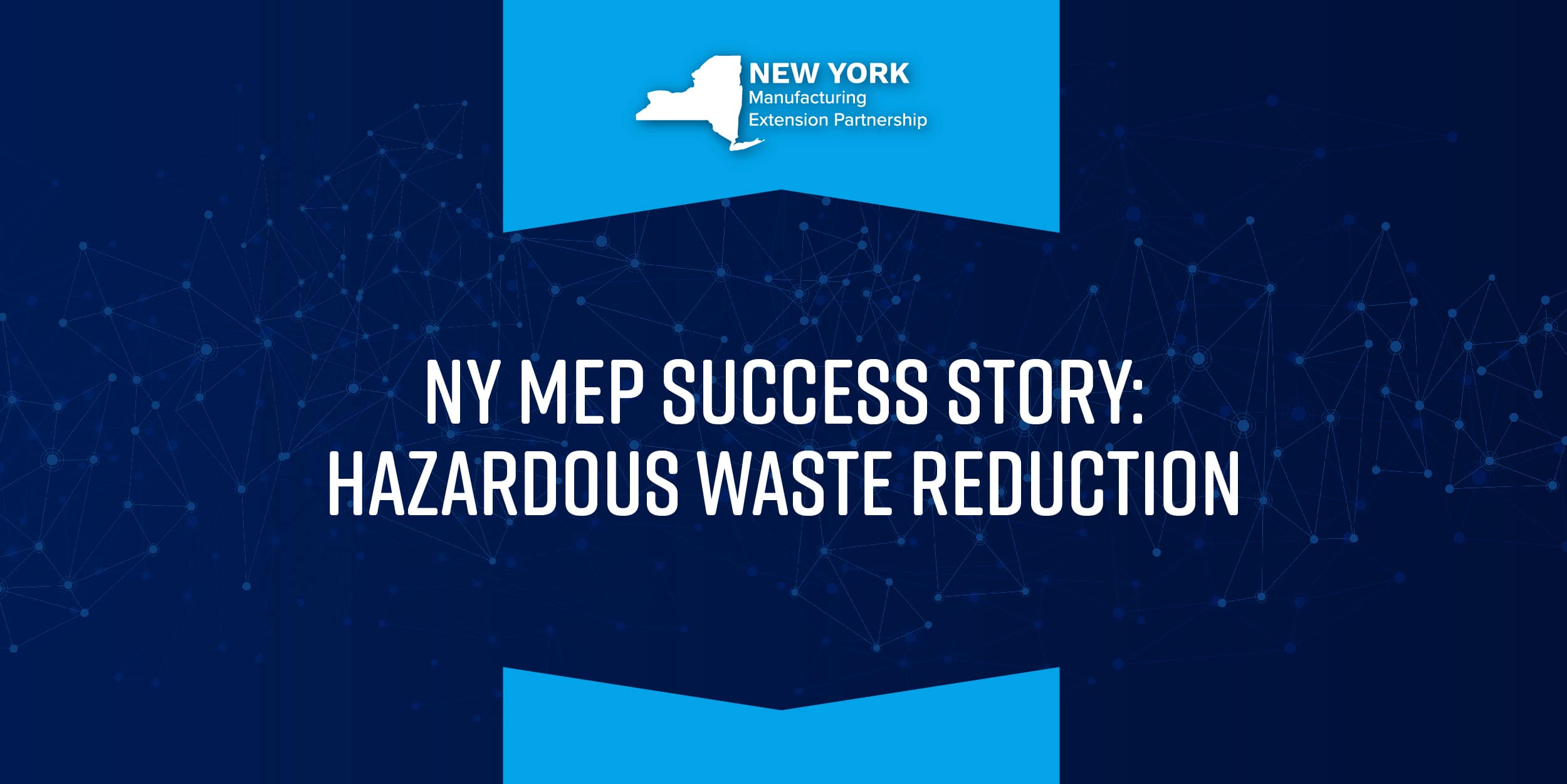 NY MEP: Hazardous Waste Reduction