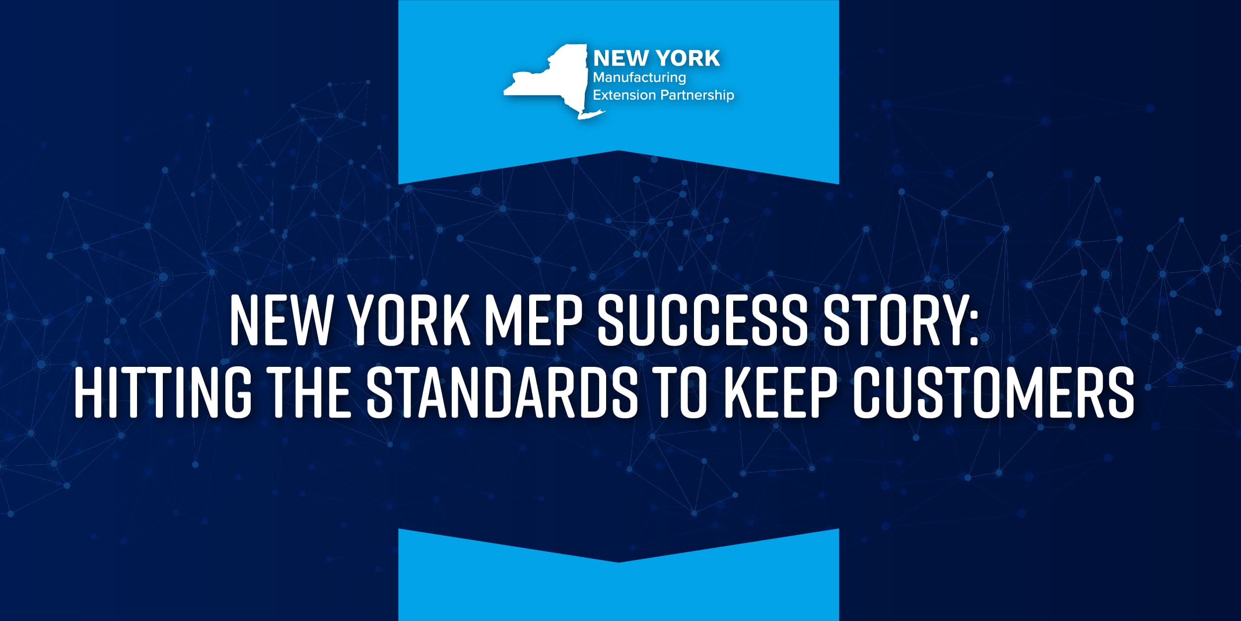 NY MEP: Hitting the Standards to Keep Customers