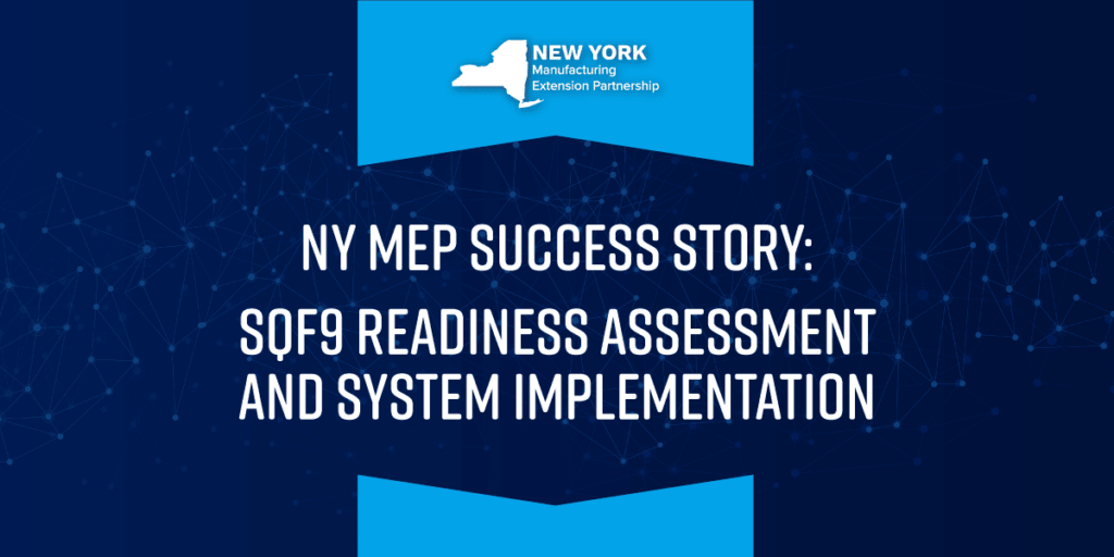 NY MEP: SQF9 Readiness Assessment and System Implementation